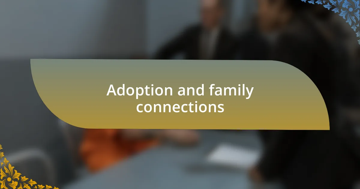 Adoption and family connections