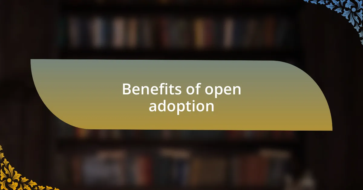 Benefits of open adoption