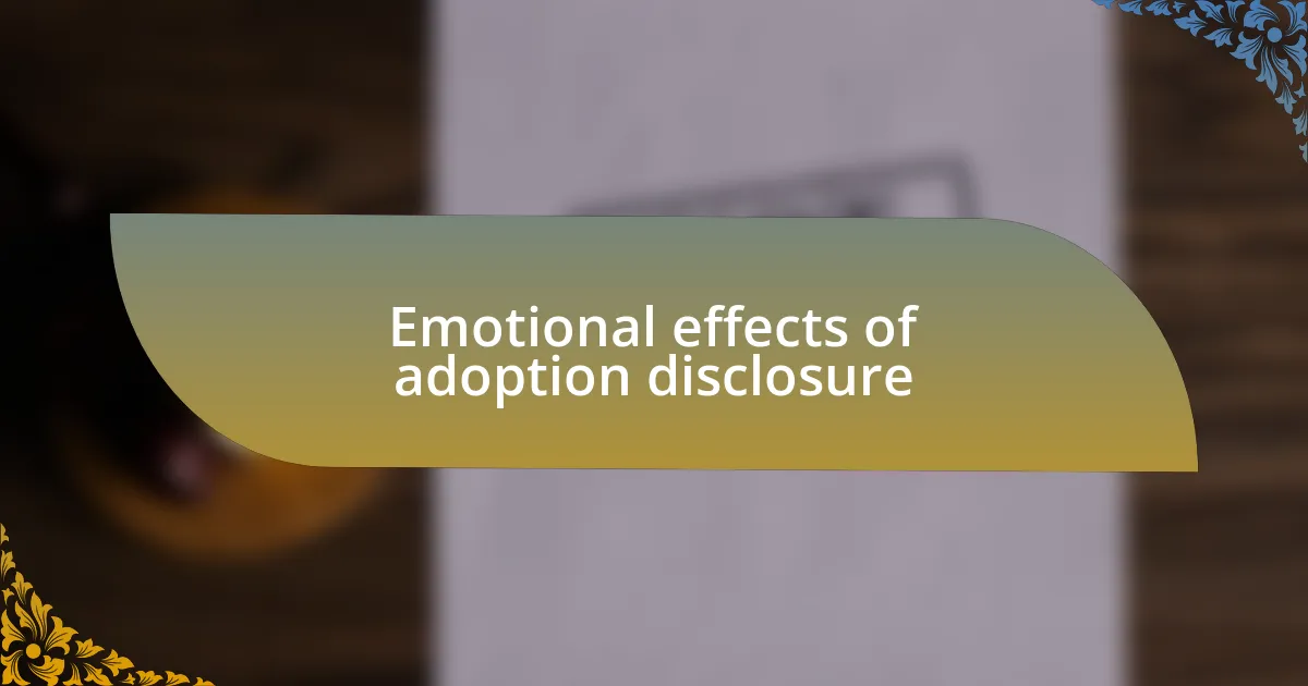 Emotional effects of adoption disclosure