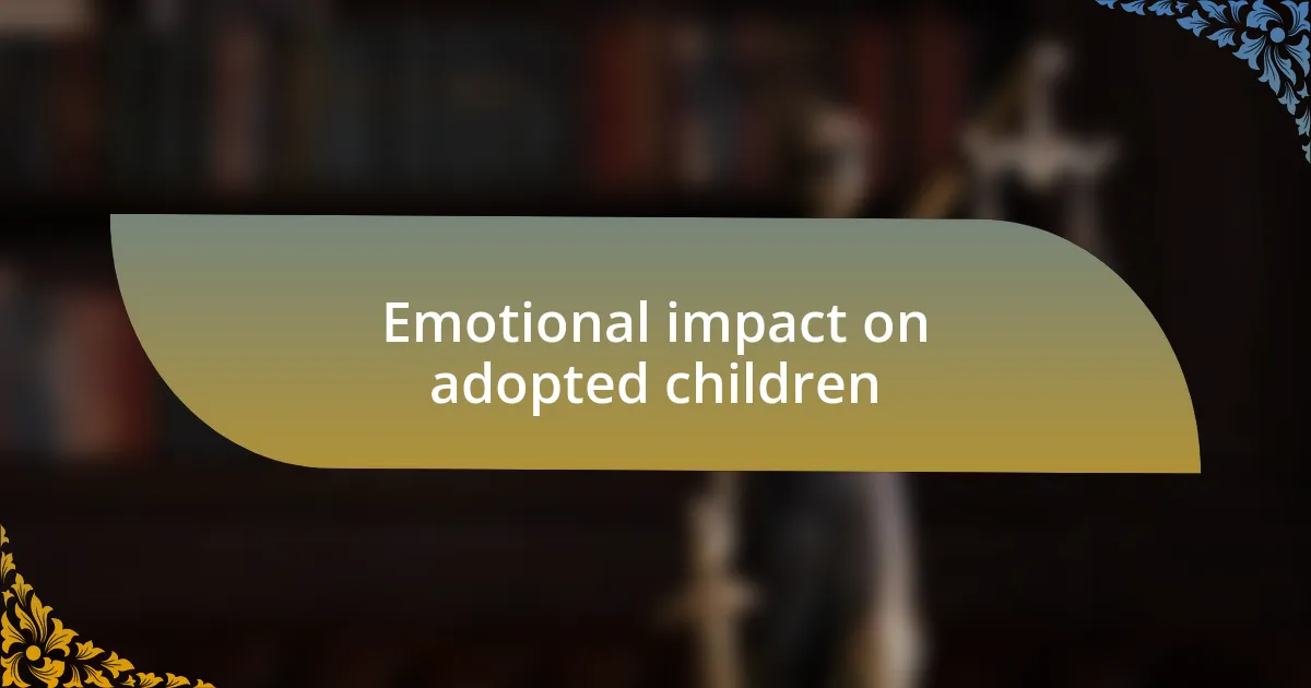 Emotional impact on adopted children