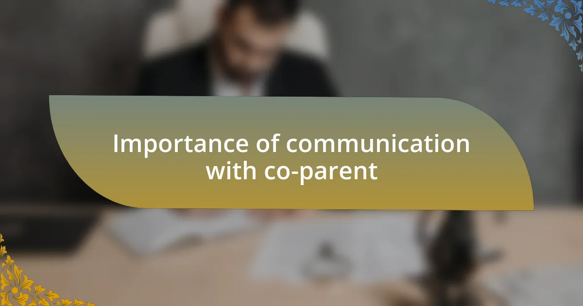 Importance of communication with co-parent