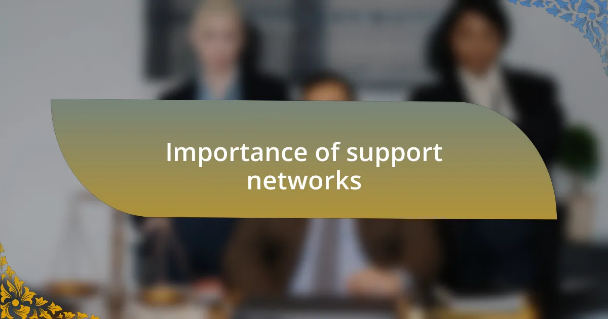 Importance of support networks
