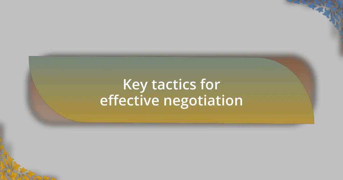 Key tactics for effective negotiation