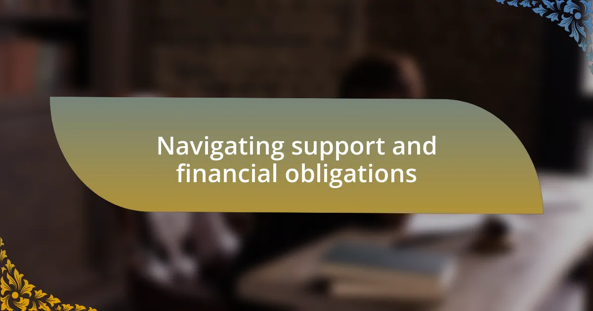 Navigating support and financial obligations