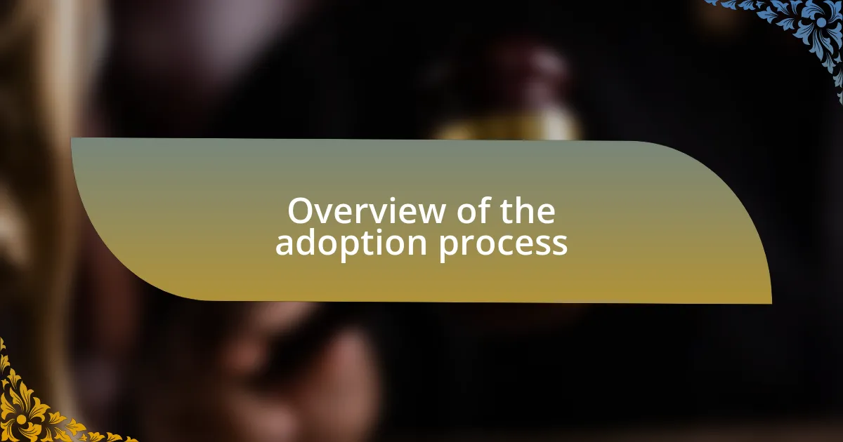 Overview of the adoption process