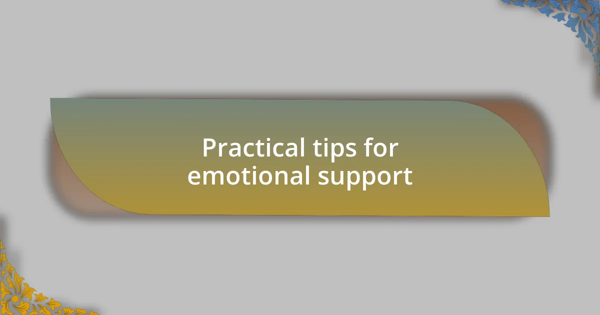 Practical tips for emotional support