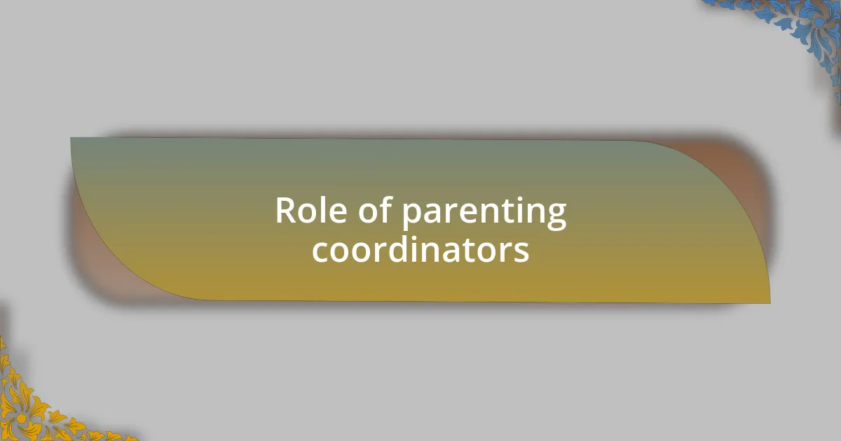 Role of parenting coordinators