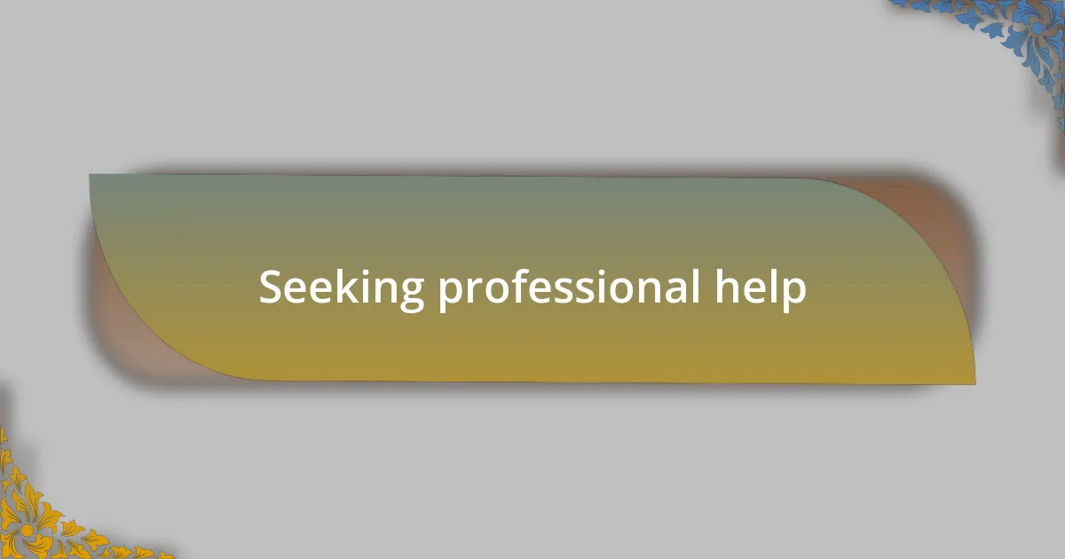 Seeking professional help