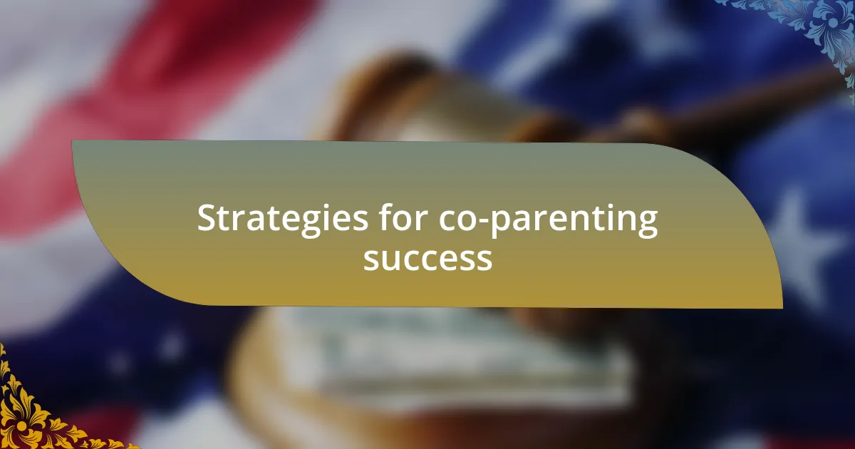 Strategies for co-parenting success