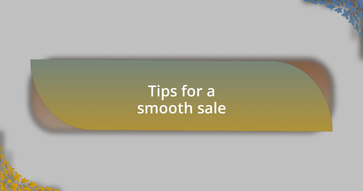 Tips for a smooth sale
